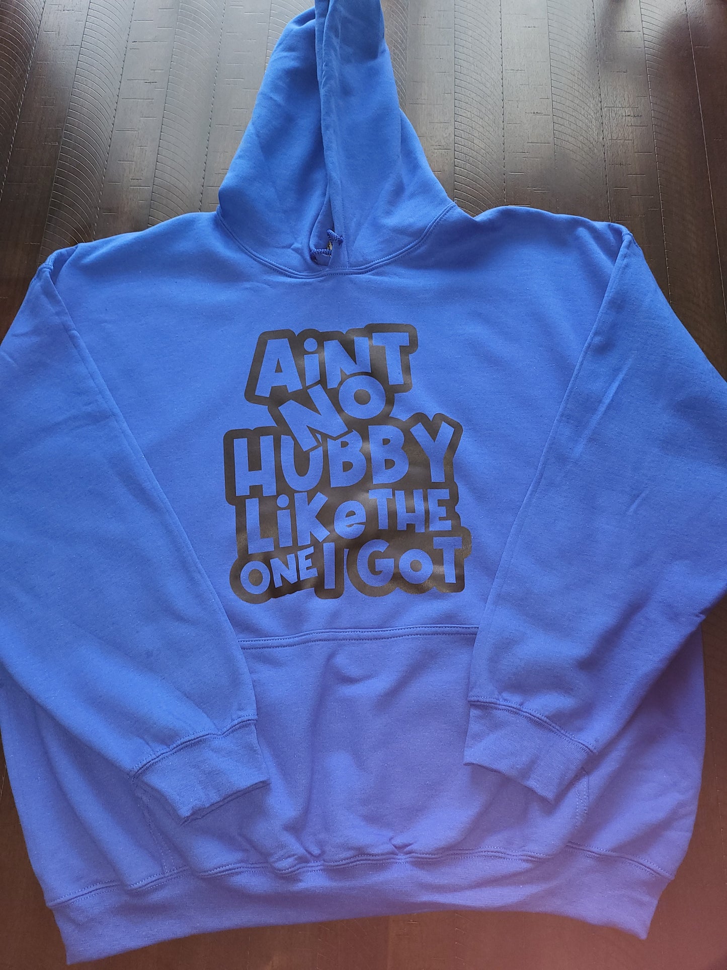 Ain't No Hubby Hoodie