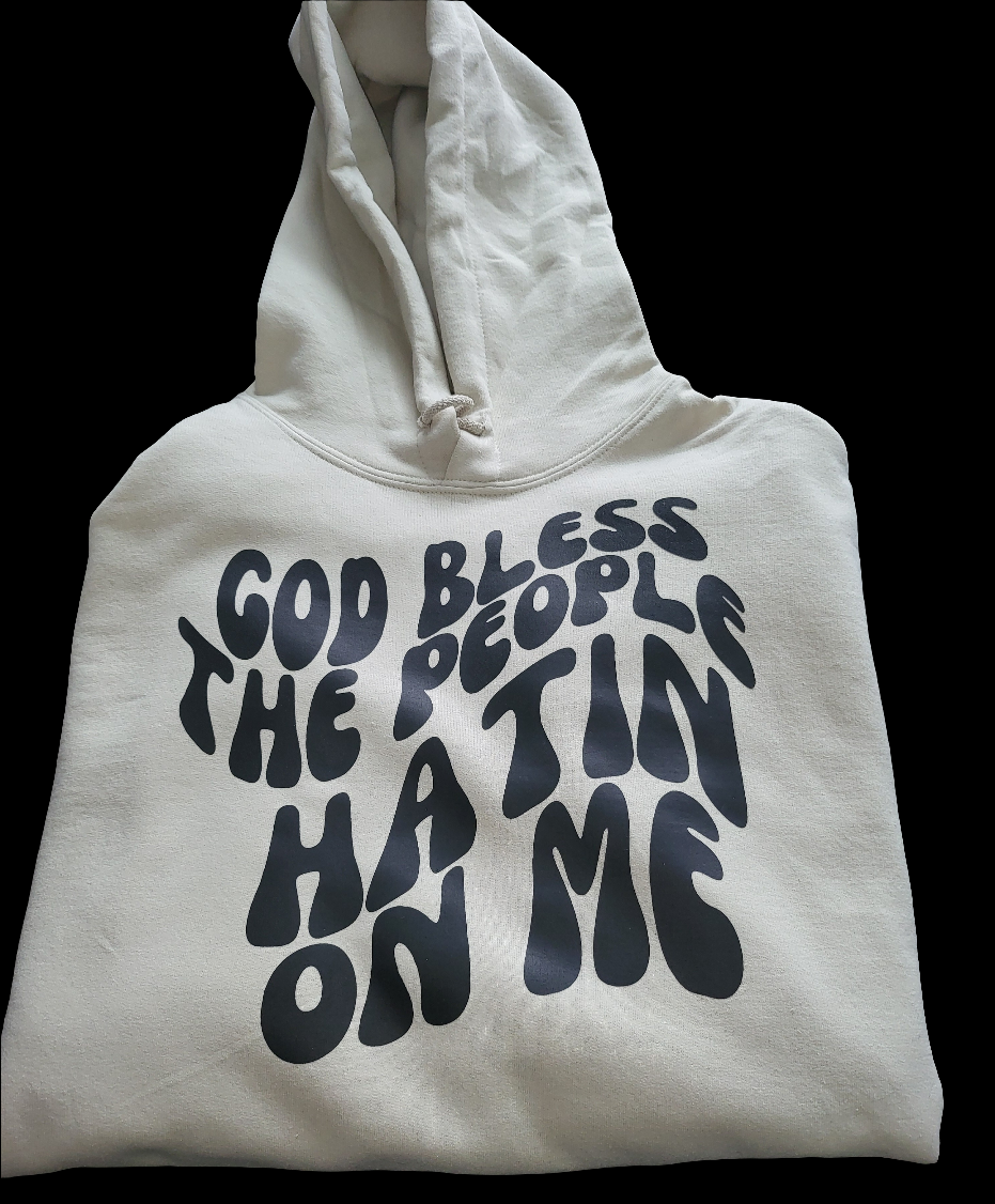 Bless The Haters Hoodie