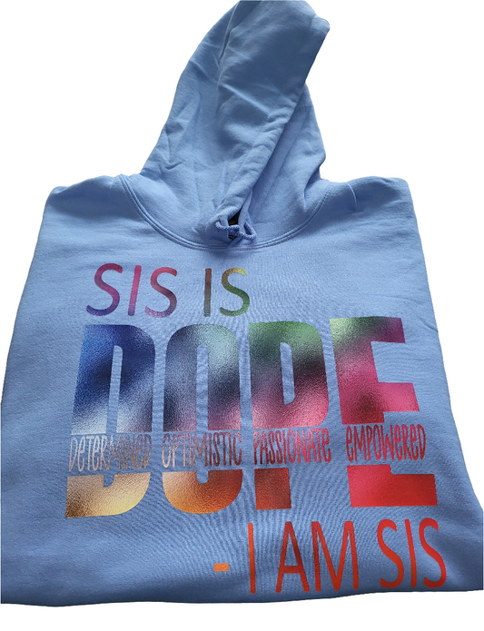 SIS Is Dope Hoodie