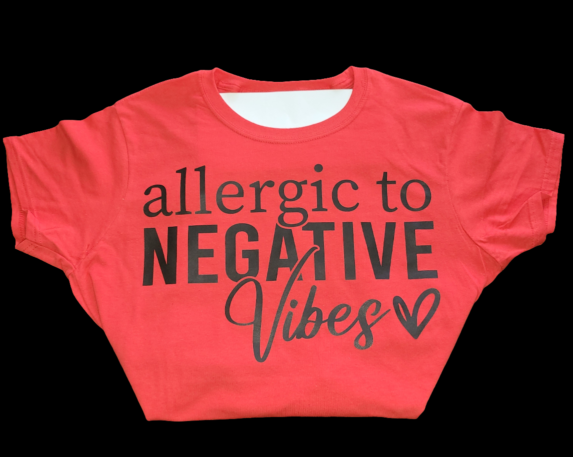 Allergic To Negative Vibes