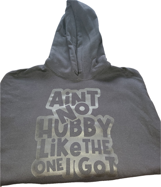 Ain't No Hubby Hoodie