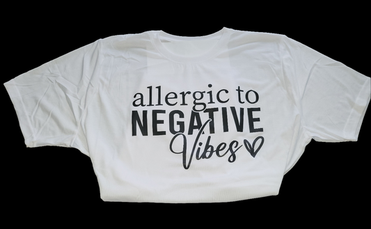 Allergic To Negative Vibes Tee