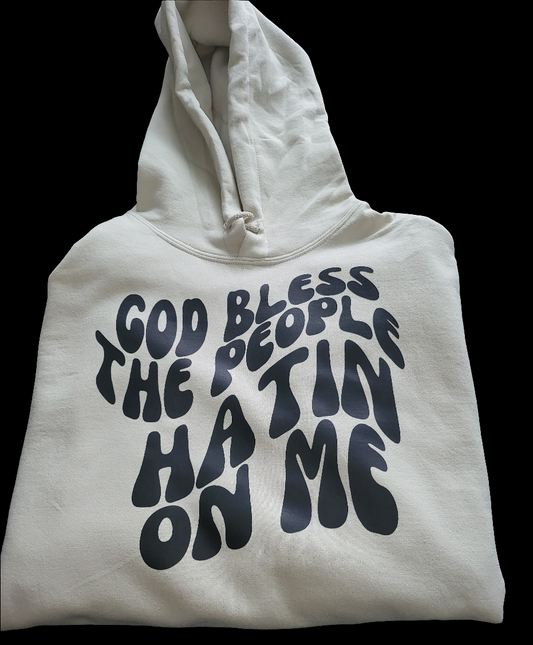 Bless The Haters Hoodie