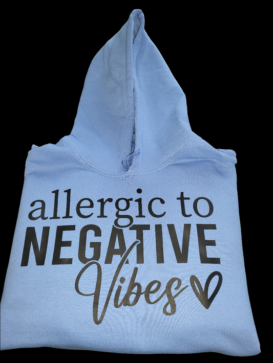 Allergic To Negative Vibes Hoodie