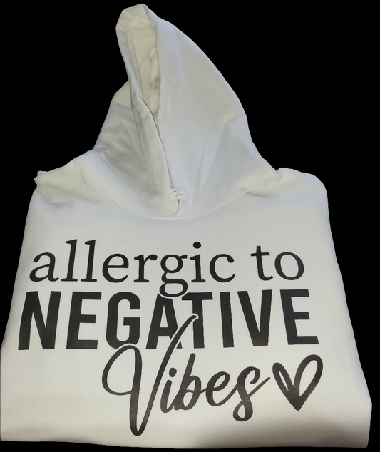 Allergic To Negative Vibes Hoodie