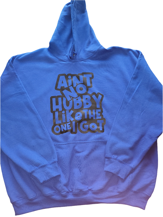 Ain't No Hubby Hoodie